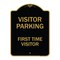 Signmission Reserved Parking Visitor Parking First Time Visitor, Black & Gold Architectural, A-DES-BG-1824-23017 A-DES-BG-1824-23017 - alternate 1